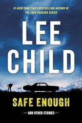 Lee Child - Safe Enough: And Other Stories - Preorder Signed - LIVE EVENT!