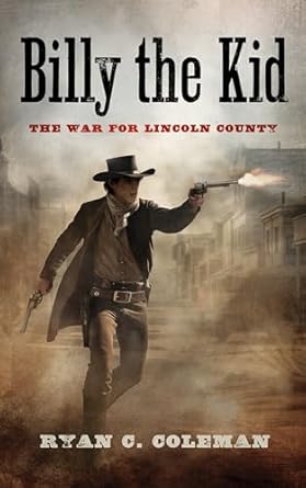 Ryan C. Coleman - Billy the Kid - Preorder Signed