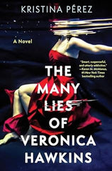 Kristina Perez - The Many Lies of Veronica Hawkins - Signed