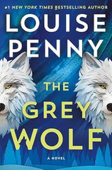 Louise Penny - The Grey Wolf - Signed