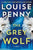 Louise Penny - The Grey Wolf - Preorder Signed