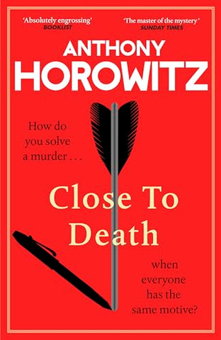 Anthony Horowitz - Close to Death - U.K. Signed