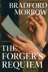 Bradford Morrow - The Forger's Requiem - Preorder Signed