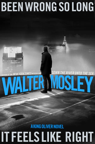 Walter Mosley - Been Wrong So Long It Feels Like Right - Preorder Signed