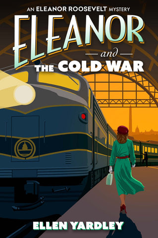 Ellen Yardley - Eleanor and the Cold War - Signed