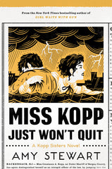 Amy Stewart - Miss Kopp Just Won't Quit - Signed