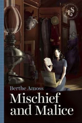 Amoss, Berthe, Mischief and Malice