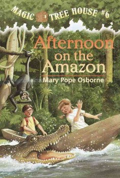 Osborne, Mary Pope, Afternoon on the Amazon, Magic Tree House 6