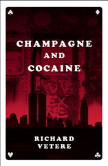 Richard Vetere - Champagne and Cocaine